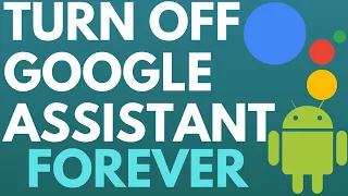 How to Turn Off Google Assistant on Android - 2021 - Completely Disable Google Assistant