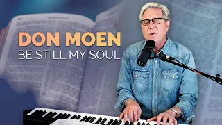 Don Moen - Be Still My Soul