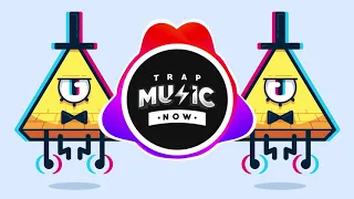 GRAVITY FALLS Chill Bill (OFFICIAL TRAP REMIX) - Fader B