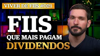 FUNDOS IMOBILIÁRIOS QUE MAIS PAGAM DIVIDENDOS NA MINHA CARTEIRA  | Viver de FIIs #21