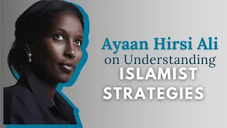 CLARITy Coalition: Understanding Islamist Strategies, Ayaan Hirsi Ali Keynote