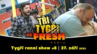 Tři Tygři na Fresh rádiu | záznam ranní show #8 | 27. září 2023