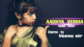 Kaliyon ka Chaman | Aadhya verma | Fusion Dance | Choreo by Asst  veenu | Choreographer Maddy