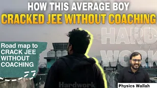 Unbelievable JEE story🔥| Road-map to clear JEE without coaching| MUST WATCH