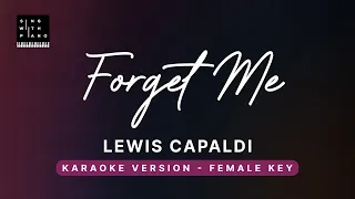 Forget me - Lewis Capaldi (FEMALE Key SLOWER Karaoke) - Piano Instrumental Cover with Lyrics