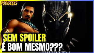 VALE A PENA? CRÍTICA PANTERA NEGRA 2 WAKANDA FOREVER SEM SPOILER