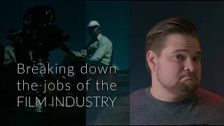 The different jobs in the Film Industry: Breaking it down!