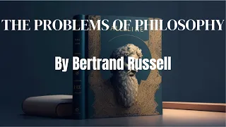 The Problems Of Philosophy By Bertrand Russell | Full Audiobook