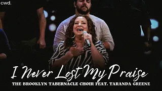 I Never Lost My Praise - The Brooklyn Tabernacle Choir, TaRanda Greene (NYC/2023)