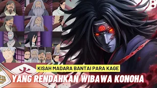 KISAH MADARA YANG BANTAI PARA KAGE PERTAMA KARENA RENDAHKAN WIBAWA KONOHA DAN HASHIRAMA