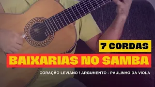 BAIXARIAS NO SAMBA - 7 CORDAS - Coração Leviano/Argumento (Paulinho da Viola) by Penezzi