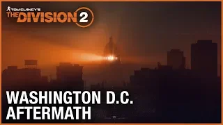 Tom Clancy's The Division 2: E3 2018 Washington D.C. Aftermath Trailer | Ubisoft [NA]