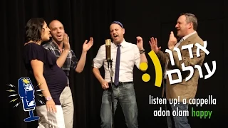 Adon Olam / Happy (Pharrell Williams cover by Listen Up! A Cappella)