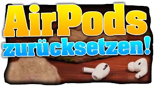 AirPods zurücksetzen! So werden deine AirPods in 30 Sekunden auf Werkseinstellung zurückgesetzt!