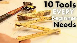 Woodworking 101: The 10 tools EVERY beginner needs