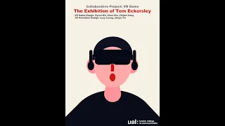 Collaborate Unit - The Exhibition of Tom Eckersley （VR Gameplay）