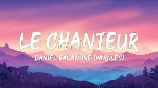 Daniel Balavoine - Le Chanteur (Paroles) | Mix Lara Fabian, Johnny Hallyday, Jean Pierre François