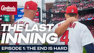 The Last Inning: The End is Hard | Episode 1 | St. Louis Cardinals