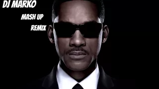 Will Smith - Men In Black (DJ Marko MashUp Remix)