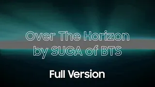 [FULL VERSION] SAMSUNG Over the Horizon by SUGA of BTS 🎶