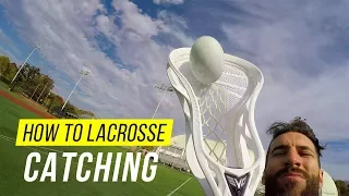 How To Catch A Lacrosse Ball