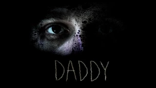 Daddy - Short Horror Film