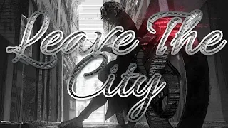 Nightcore - Leave The City - 1 Hour Version  [Request]