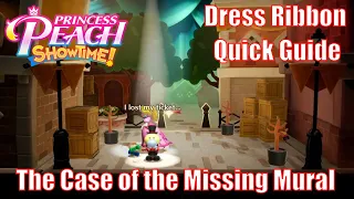Where is the Dress Ribbon? - The Case of the Missing Mural | Princess Peach Showtime guide