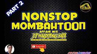 MOOMBAHTON X AFFAIR MIX NONSTOP DJ MALDITONG BATA TRIPMIX™