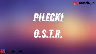 O.S.T.R. - Pilecki (TEKST)