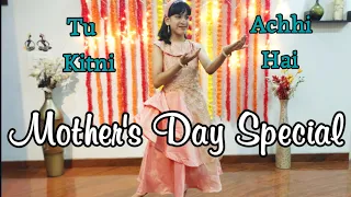 Tu Kitni Achhi Hai | Mother's Day Special | Dance Cover | Easy Dance Steps | Charvi Prabhu Dance |