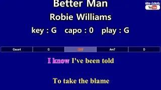 Better Man - Robie Williams (Karaoke & Easy Guitar Chords)  Key : G