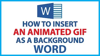 Microsoft Word: How To Insert An Animated GIF As A Background