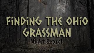 Finding The Ohio Grassman / Big foot