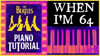 When I'm Sixty Four (The Beatles) - Detailed Piano Tutorial 🎹