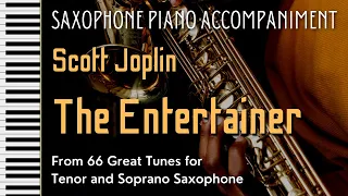 Joplin THE ENTERTAINER for SAXOPHONE (Piano Accompaniment) from '66 Great Tunes for saxophone'