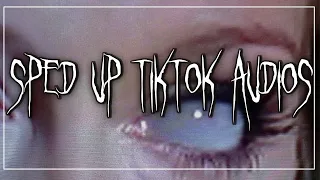 sped up tiktok audios ♡ pt. 261