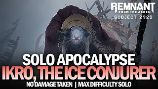 Solo Ikro, the Ice Conjurer Boss Fight - Apocalypse (No Damage Taken) [Remnant: From The Ashes]