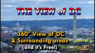 THE VIEW of DC: Best Kept Secret of Washington DC with 360° View (and it's FREE)