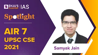 Samyak S Jain AIR 7 | UPSC CSE 2021 Topper | IAS Success Story 2022