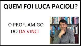 Quem foi Luca Pacioli?