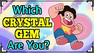 Which CRYSTAL GEM are You? (Steven Universe)