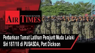 Perbarisan Tamat Latihan Perajurit Muda Lelaki Siri 187/2018 di PUSASDA, Port Dickson