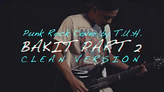 CLEAN VERSION "Bakit Part 2" // Punk Rock Cover by The Ultimate Heroes