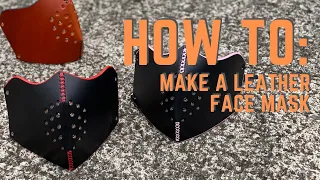 How to make a Leather Face Mask