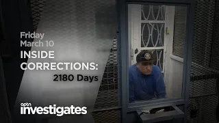 Inside Corrections: 2180 Days - Coming Friday | APTN Investigates