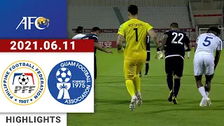 Highlights | Philippines vs Guam | 菲律宾vs关岛 | AFC WC Qualifiers| 2021/06/11