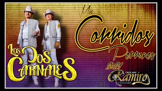 Mix Los Dos Carnales (Corridos Perrones) @DjRamiroElDjDeLaRaza 2021