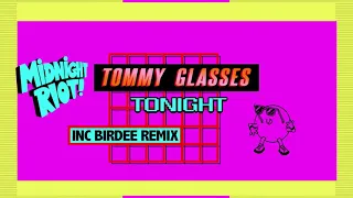 Tommy Glasses - Tonight (Birdee Remix) [MIDNIGHT RIOT]