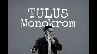 Monokrom - TULUS [Lirik Lagu] // Lembaran foto hitam putih, aku coba ingat lagi bajumu kala itu